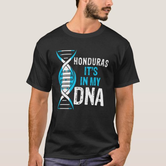 Honduras It's In My DNA Proud Honduran Honduras Fl Tシャツ (正面)
