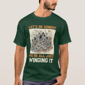 Honest Quote T-Shirt: Winging It Through Life Tシャツ (正面)