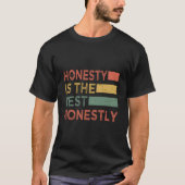 Honesty Is The Best Honestly Pun Jokes Tシャツ (正面)