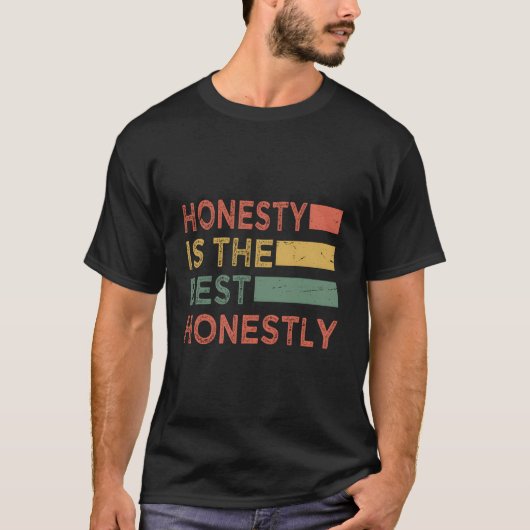 Honesty Is The Best Honestly Pun Jokes Tシャツ (正面)
