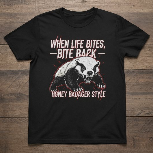 Honey Badger Bite Back Motivation – Fierce Animal Tシャツ