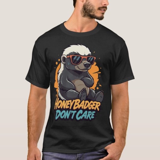 Honey Badger Don’t Care – Funny Tough Animal Tシャツ (正面)