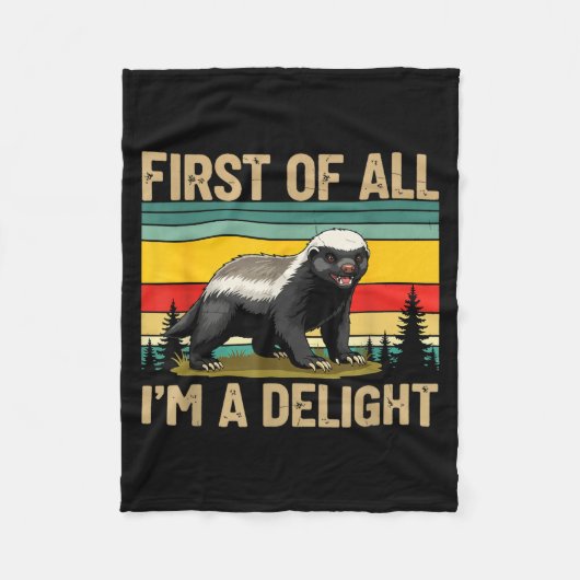Honey Badger First Of All Im A Delight Funny Honey フリースブランケット (正面)