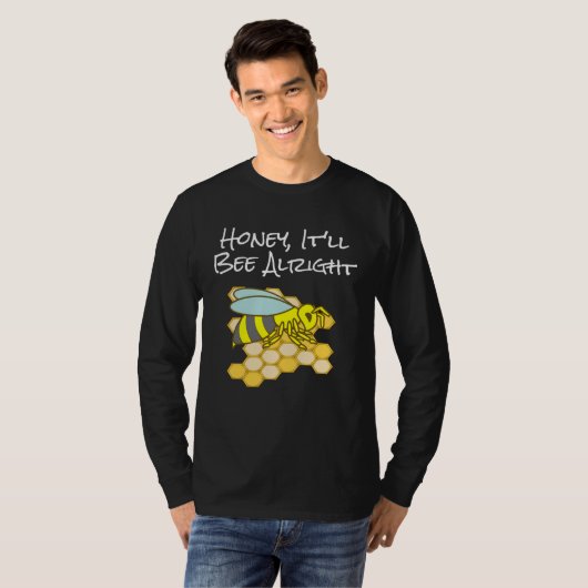 Honey, It'll Bee Alright Inspirational Bee Tシャツ (正面フル)