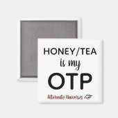 Honey/TeaはOTPマグネット マグネット (正面/裏面)