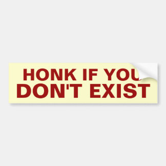 Honk もし You Not Exist Bumper Stecker（存在しないバンパーステッカ バンパーステッカー