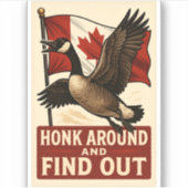 Honk Around and Find Out 🇨🇦 シール (正面)