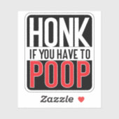 Honk If You Have to Poop シール (シート)