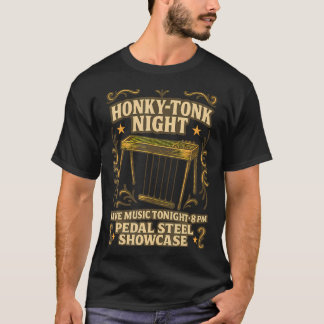 Honky-Tonk Night Pedal Sl Guitar Guitarist Player Tシャツ