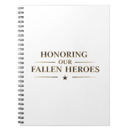 Honoring our fallen heroes / Cuaderno ノートブック