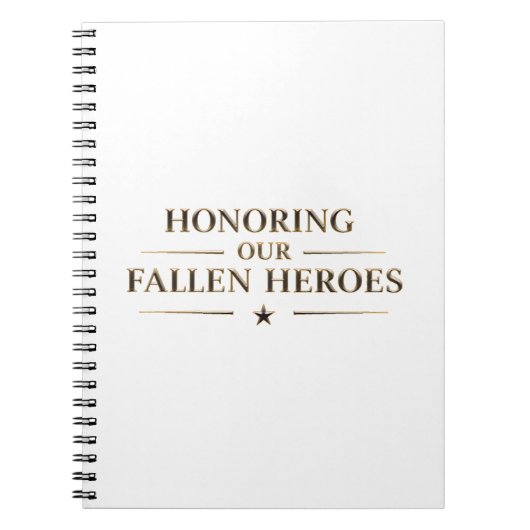Honoring our fallen heroes / Cuaderno ノートブック (正面)