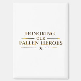 Honoring our fallen heroes / Imán de nevera マグネット