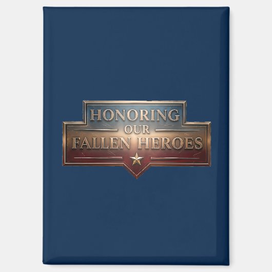 Honoring Our Fallen Heroes / Imán de nevera マグネット (正面)