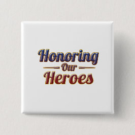 Honoring Our Heroes / Día de los Caídos 缶バッジ