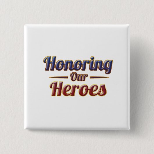 Honoring Our Heroes / Día de los Caídos 缶バッジ (正面)