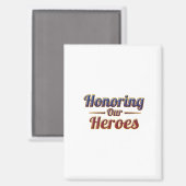 Honoring Our Heroes / Imán de nevera マグネット (正面/裏面)