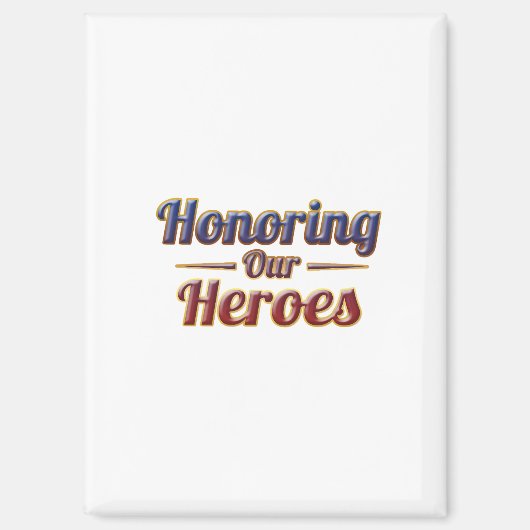 Honoring Our Heroes / Imán de nevera マグネット (正面)