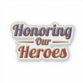 Honoring Our Heroes / Pegatina Memorial Day シール (正面)