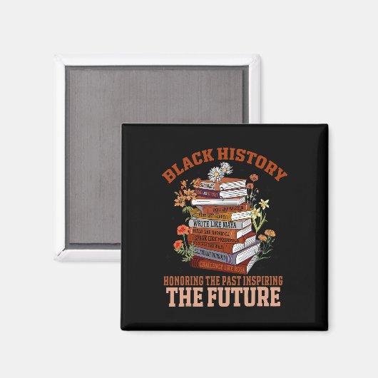 Honoring The Past Inspiring The Future Black Histo マグネット (正面/裏面)