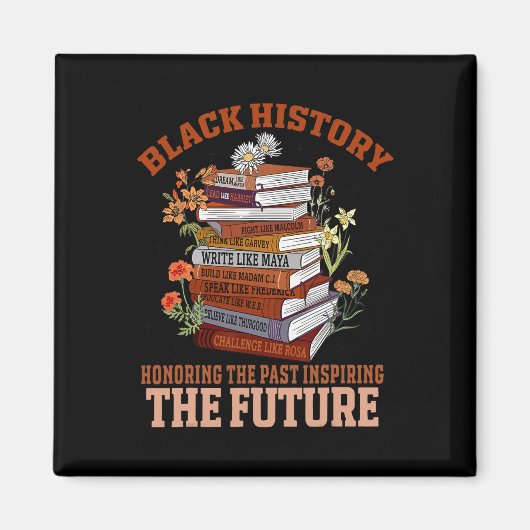 Honoring The Past Inspiring The Future Black Histo マグネット (正面)