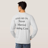 Hoodie Find Me On Never Married Dating . Com Tシャツ (裏面フル)
