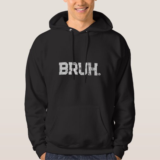 Hoodie for all your Bruhs パーカ (正面)