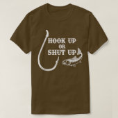 Hook Up or Shut Up Fishing Fish & Hook  Tシャツ (デザイン正面)