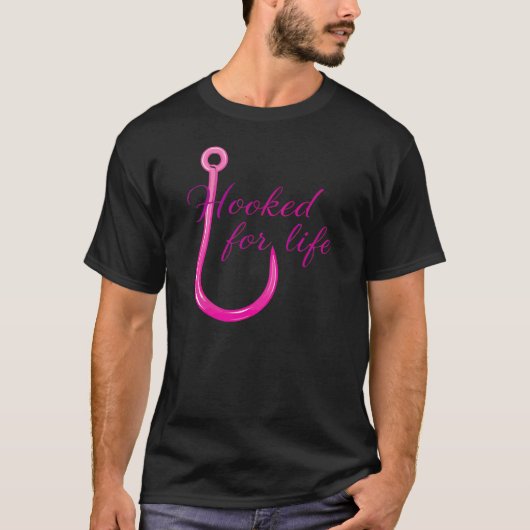 Hooked for Life Pink Fishing Hook Tシャツ (正面)