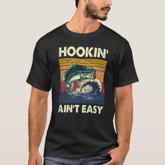 Hookin' Ain't Easy Fishing Fisherman 1 Tシャツ (正面)
