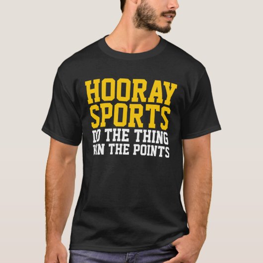Hoorayスポーツのおもしろいなワイシャツ Tシャツ (正面)