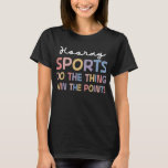 Hooray Sports Funny Women Non Sports Fan Tシャツ<br><div class="desc">Hooray Sports Funny Women Non Sports Fan</div>