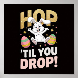 "Hop 'Til You Drop!" イースター ポスター
