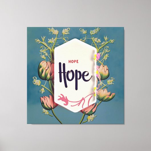 Hope Blooms - Elegant Floral Typography  キャンバスプリント (正面)