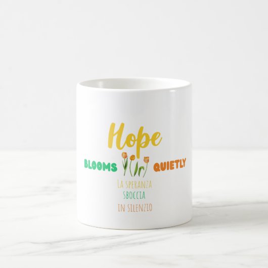 Hope Blooms Quietly – Bilingual Motivational  コーヒーマグカップ (中央)