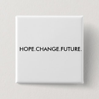 HOPE.CHANGE.FUTURE. 缶バッジ