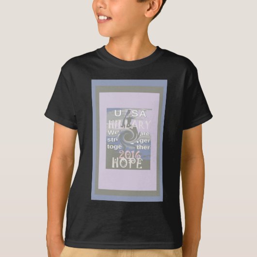 Hope Hillary USA私たちは一緒に強い Tシャツ (正面)