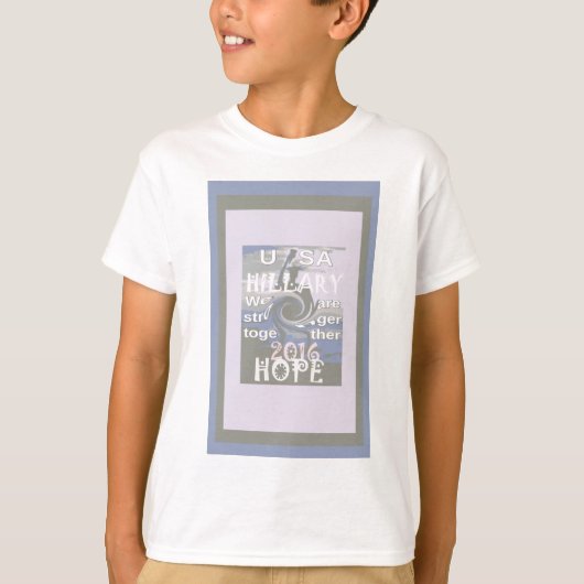 Hope Hillary USA私たちは一緒に強い Tシャツ (正面)