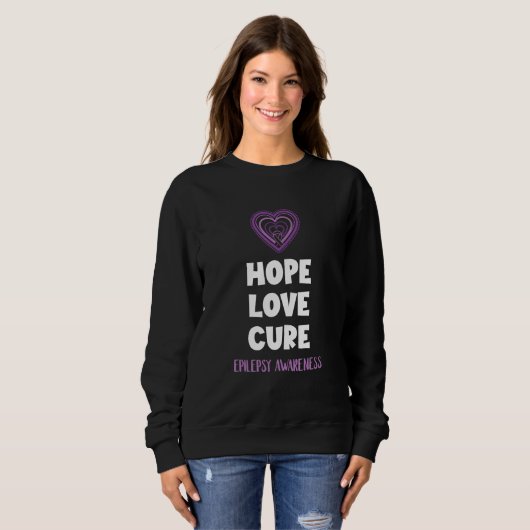Hope Love Cure Epilepsy Awareness Epileptic Brain  スウェットシャツ (正面フル)