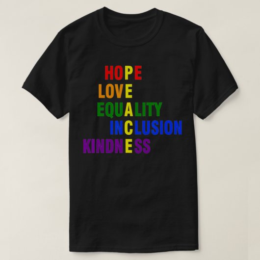 Hope Love Equality Inclusion Kinderness Peace LGBT Tシャツ (デザイン正面)