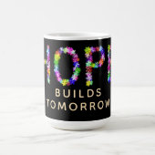 Hope Never Fades |Hope Builds Tomorrow: Inspired コーヒーマグカップ (中央)