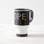Hope Never Fades | Still lives On – Inspirational  トラベルマグ (正面右)