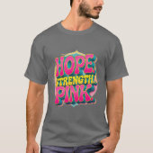 "Hope. Strength. Pink." Breast CancerT-Shirt Tシャツ (正面)