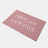 Hope You Like Pink Doormat ドアマット (アングル)