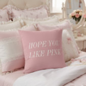 Hope You Like Pink Throw Pillow クッション
