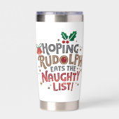 Hoping Rudolph eats the naughty list  保温保冷タンブラー (背面)