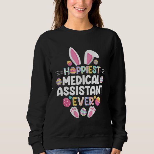 Hoppiest Medical Assistant Ever Easter  Easter Day スウェットシャツ (正面)