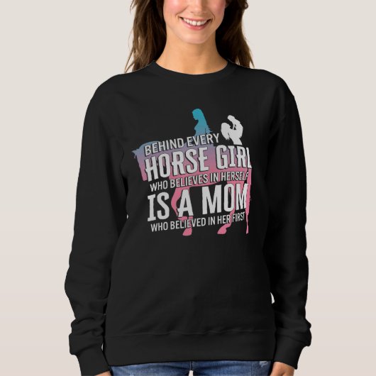 Horse Behind Every Horse Girl Horse Mom Riding Equ スウェットシャツ (正面)