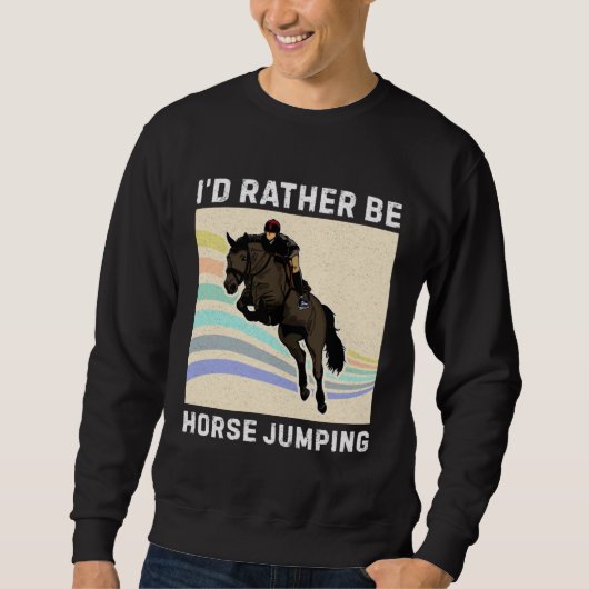 Horse Jumping Horse Equestrian Breeder Horsewoman  スウェットシャツ (正面)