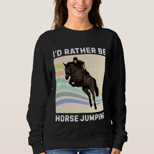 Horse Jumping Horse Equestrian Breeder Horsewoman スウェットシャツ (正面)