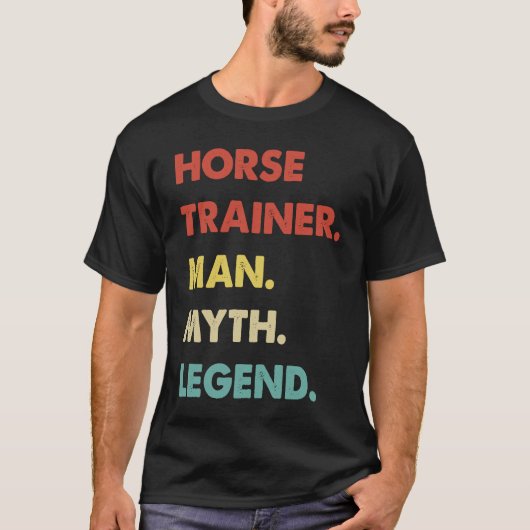 Horse Trainer Man Myth Legend  1 Tシャツ (正面)